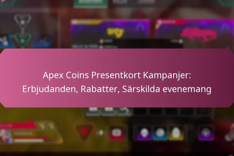 Apex Coins Presentkort Kampanjer: Erbjudanden, Rabatter, Särskilda evenemang