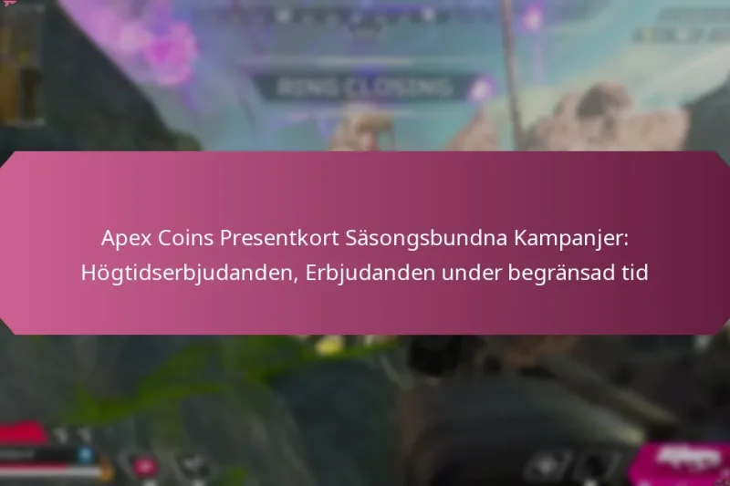 Apex Coins Presentkort Säsongsbundna Kampanjer: Högtidserbjudanden, Erbjudanden under begränsad tid