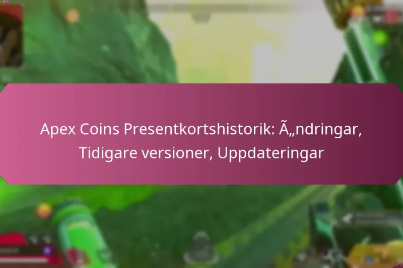 Apex Coins Presentkortshistorik: Ändringar, Tidigare versioner, Uppdateringar