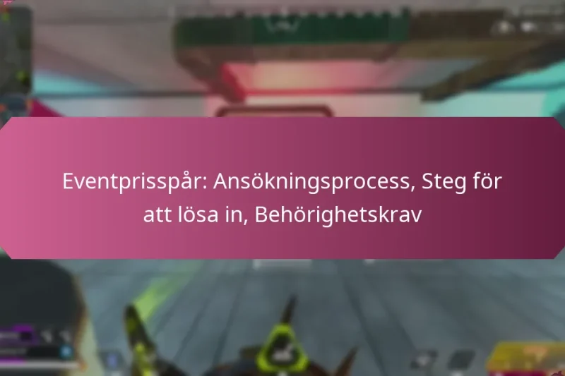 Eventprisspår: Ansökningsprocess, Steg för att lösa in, Behörighetskrav