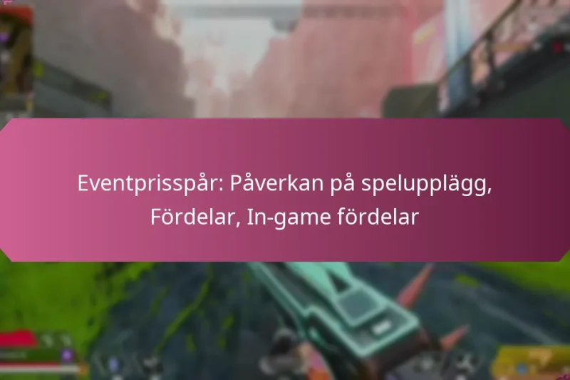 Eventprisspår: Påverkan på spelupplägg, Fördelar, In-game fördelar
