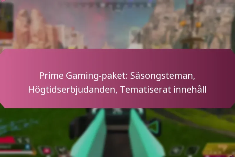 Prime Gaming-paket: Säsongsteman, Högtidserbjudanden, Tematiserat innehåll