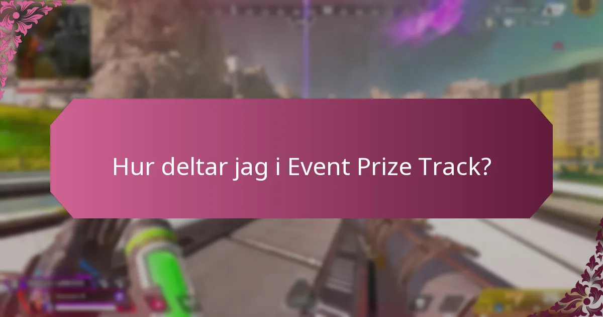 Hur delas priser ut i Event Prize Track?