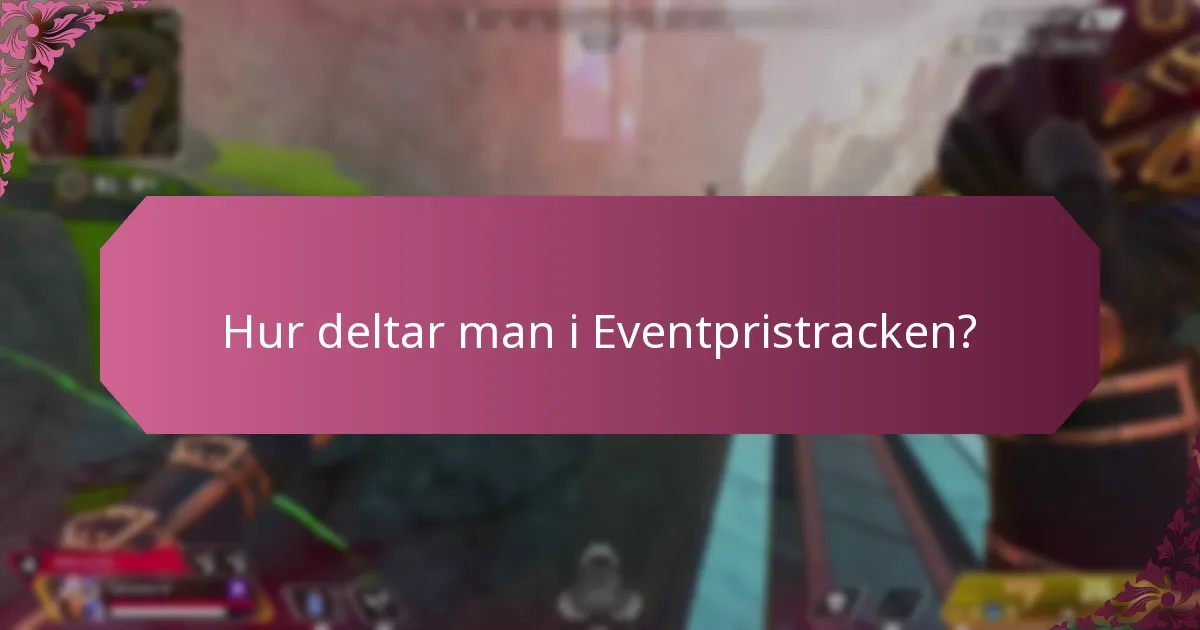 Vilka är de senaste uppdateringarna och förändringarna i Eventpristracken?