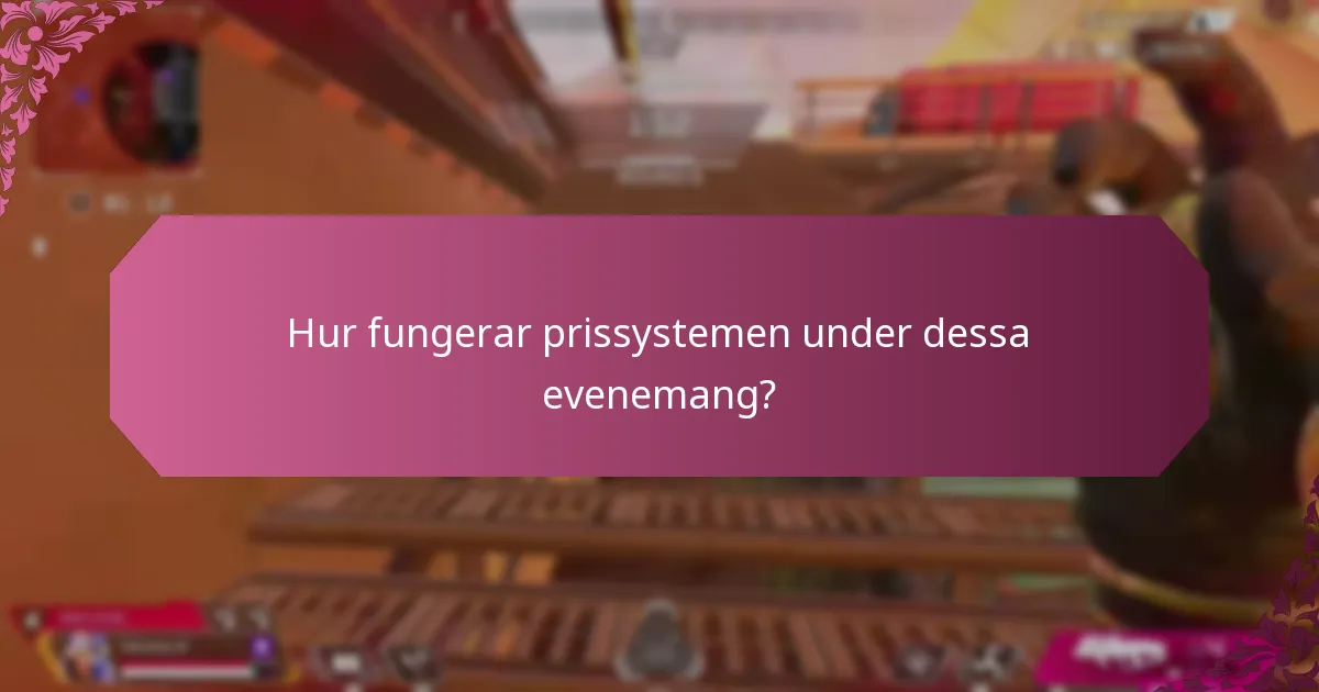 Hur fungerar prissystemen under dessa evenemang?