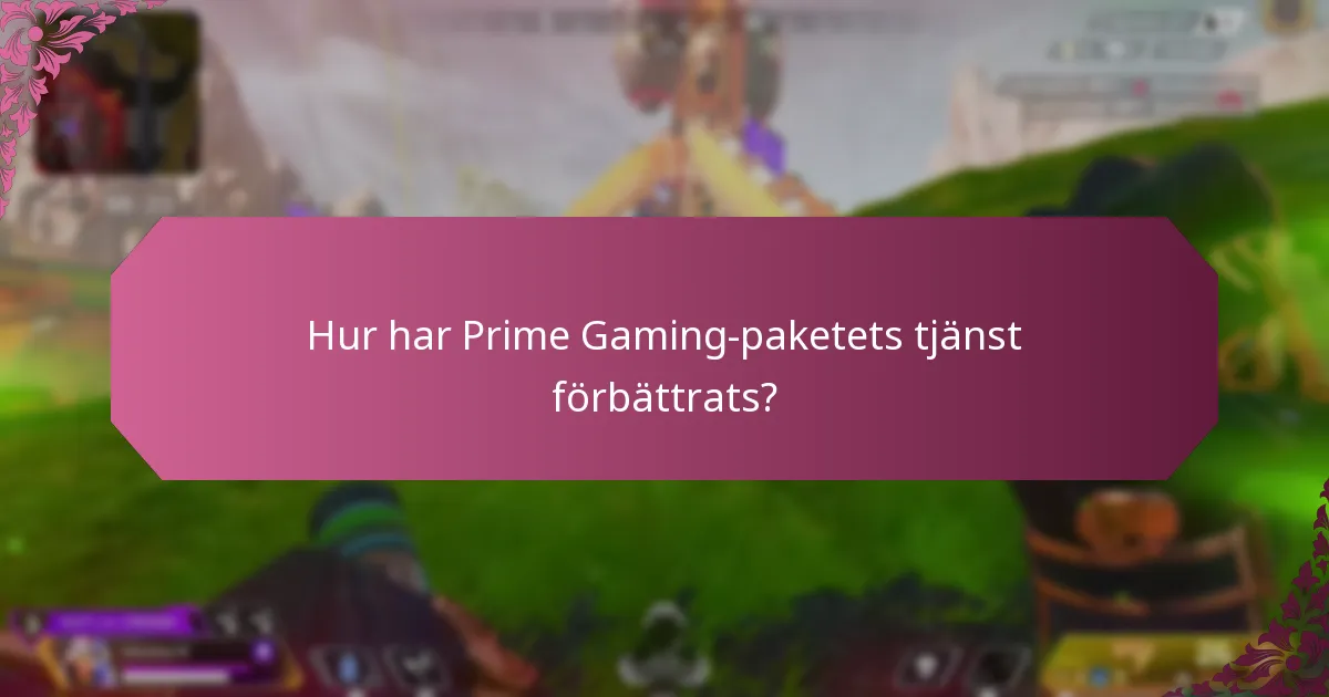 Vilka nya funktioner har introducerats i Prime Gaming-paketet?