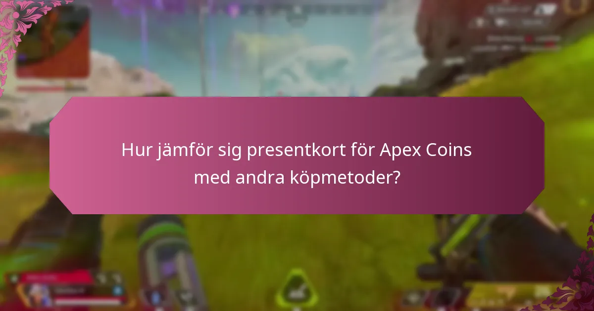Vilka fördelar finns det med att använda presentkort för Apex Coins?