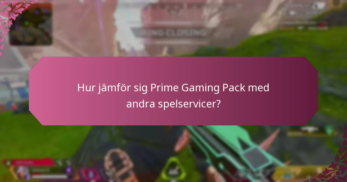 Vilka kostnader är kopplade till Prime Gaming Pack?