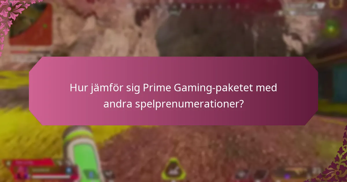 Kan Prime Gaming-paketet användas över olika plattformar?