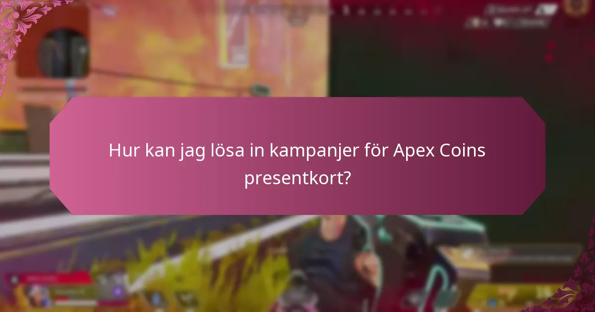 När börjar och slutar kampanjer för Apex Coins presentkort?