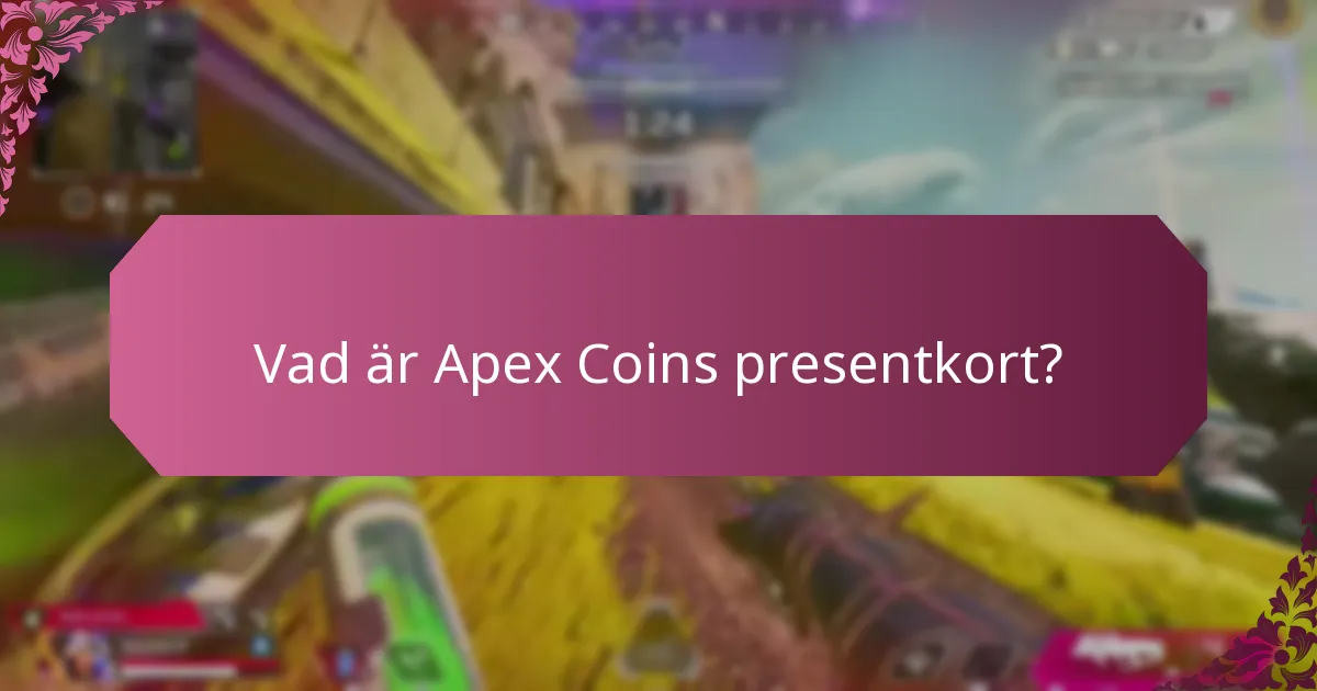 Vad kan jag använda Apex Coins presentkort till?