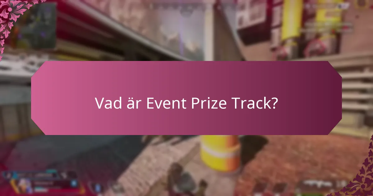 Vilka regler och förordningar gäller för Event Prize Track?