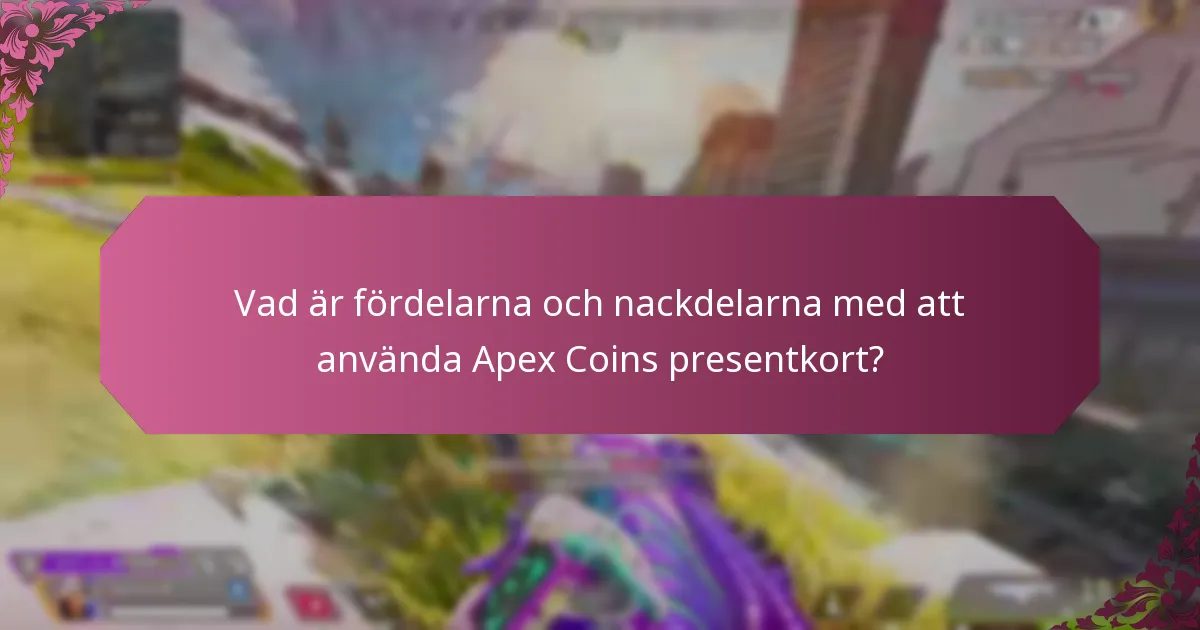 Hur löser man in Apex Coins presentkort effektivt?