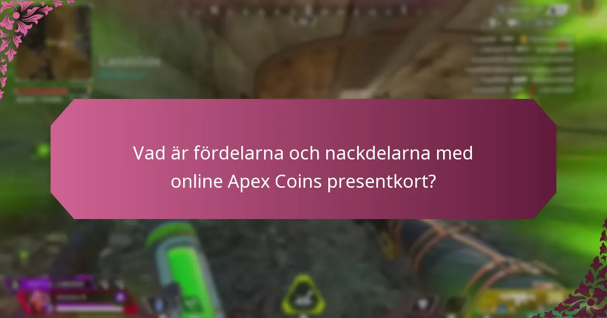 Vad är fördelarna och nackdelarna med fysiska Apex Coins presentkort?