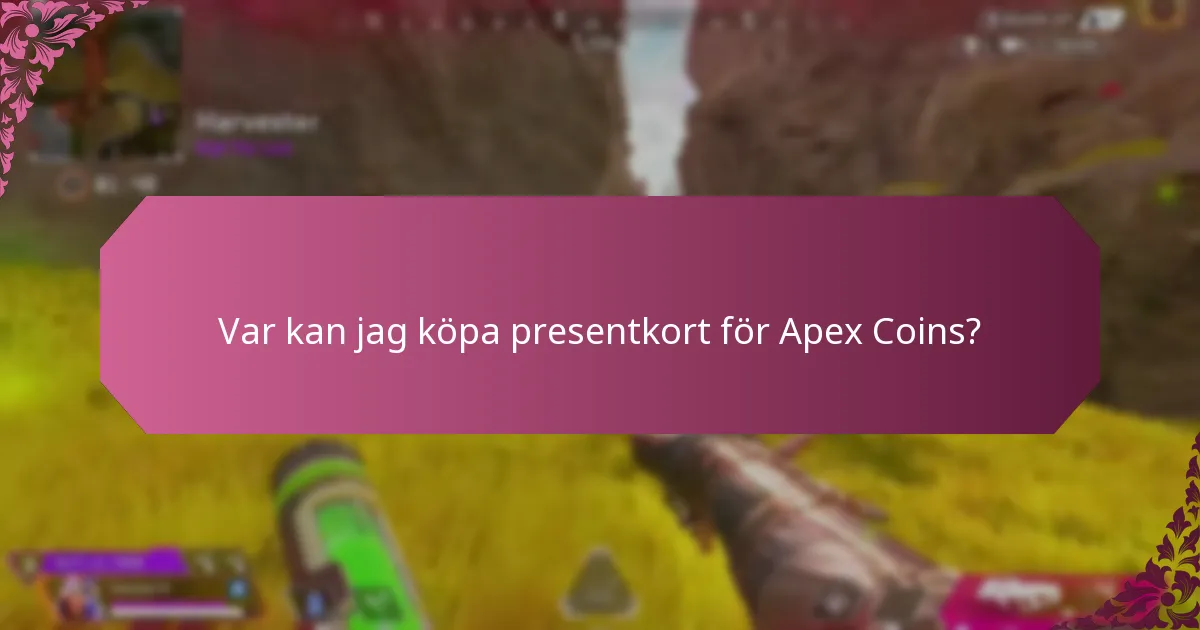 Var kan jag köpa presentkort för Apex Coins?