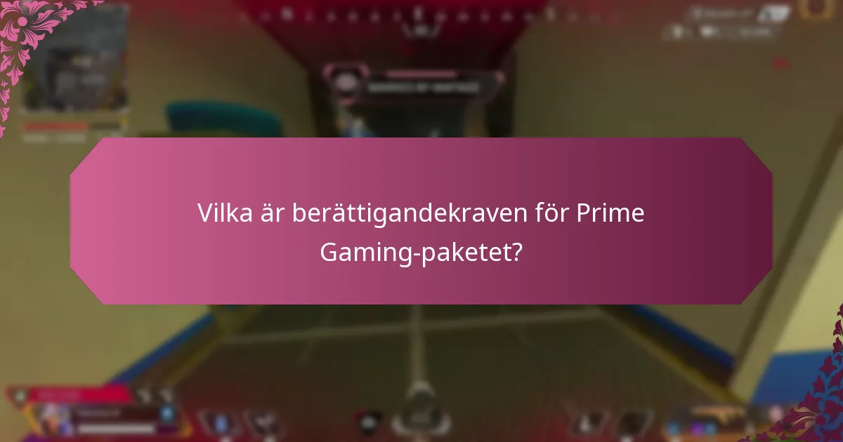 Vilka vanliga problem kan uppstå när man hämtar Prime Gaming-paketet?