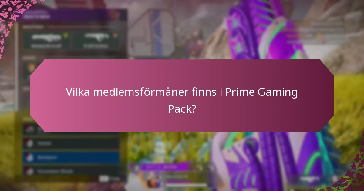 Hur löser man in förmåner från Prime Gaming Pack?